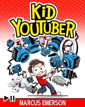 Kid Youtuber by Marcus Emerson, Noah Child