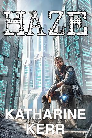 Haze by Katharine Kerr