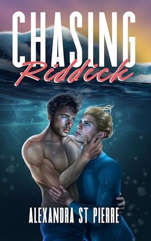 Chasing Riddick by Alexandra St. Pierre
