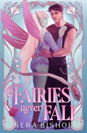 Fairies Never Fall by Sera Bishop