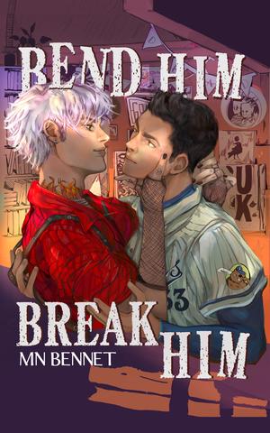 Bend Him Break Him by M.N. Bennet