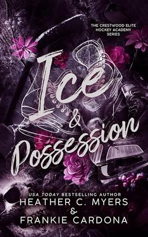 Ice & Possession by Heather C. Myers, Frankie Cardona