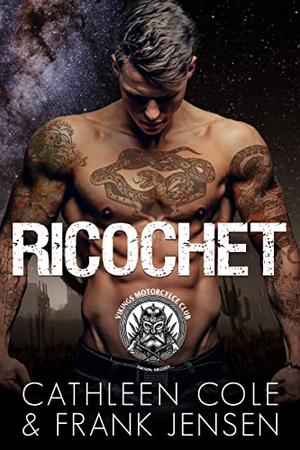 Ricochet (The Vikings MC: Tucson Chapter #4)