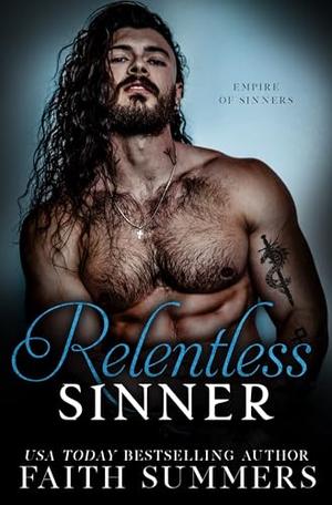 Relentless Sinner by Faith Summers, Khardine Gray