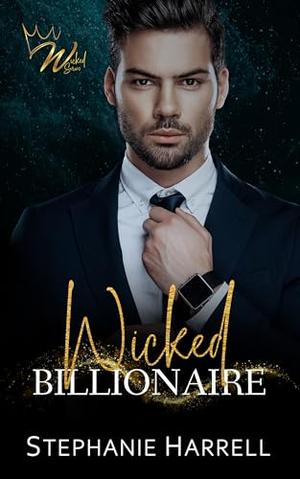 Wicked Billionaire by Stephanie Harrell