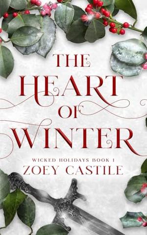 The Heart of Winter by Zoey Castile