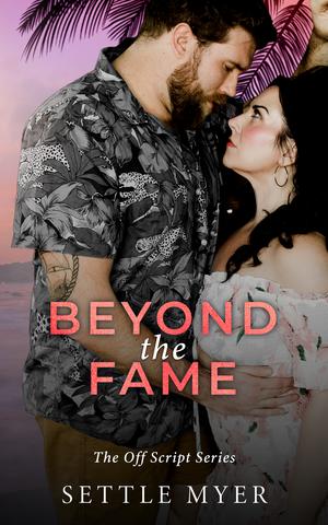 Beyond the Fame (Off Script #2)