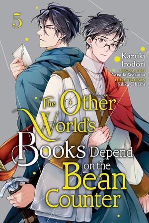 The Other World's Books Depend on the Bean Counter Manga, Vol. 5 by Kazuki Irodori, Yatsuki Wakatsu, Kikka Ohashi, Emma Schumacker, Winster