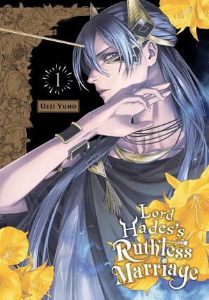 Lord Hades's Ruthless Marriage, Vol. 1 by Yuho Ueji