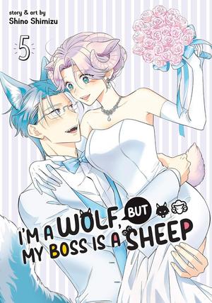 I'm a Wolf, but My Boss is a Sheep! Vol. 5 by Shino Shimizu