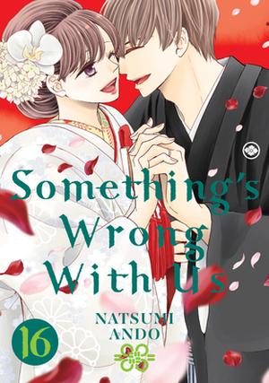 Something's Wrong With Us, Vol. 16 by Natsumi Andō