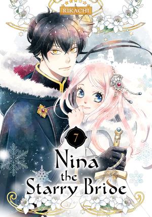 Nina the Starry Bride, Vol. 7 (星降る王国のニナ [Hoshi Furu Ōkoku no Nina] #7)
