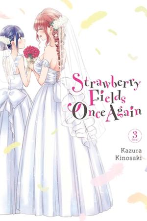 Strawberry Fields Once Again, Vol. 3 (Strawberry Fields Once Again #3)
