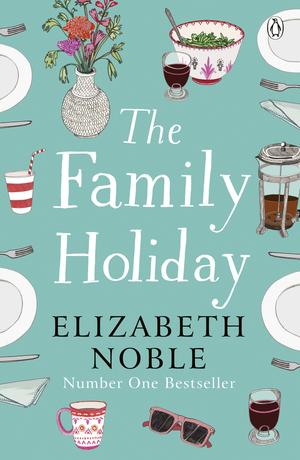 The Family Holiday by Elizabeth Noble
