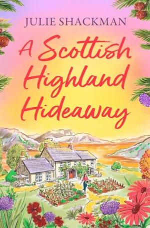 A Scottish Highland Hideaway (Scottish Escapes #7)