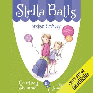 Broken Birthday: Stella Batts, Book 10 (Stella Batts #10)