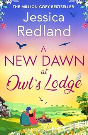 A New Dawn at Owl's Lodge by Jessica Redland