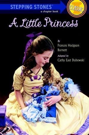 A Little Princess by Cathy East Dubowski, Frances Hodgson Burnett