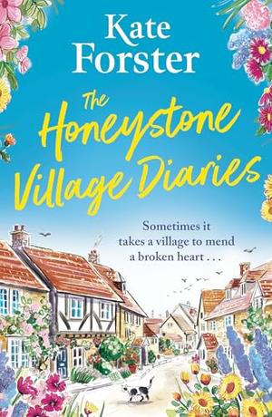 The Honeystone Village Diaries: The charming, feelgood read for 2024 by Kate Forster