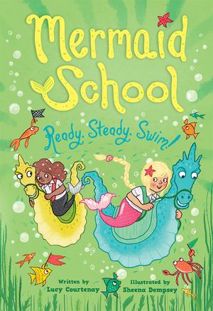 Ready, Steady, Swim! (Mermaid School #3)