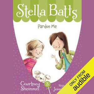 Pardon Me: Stella Batts, Book 3 (Stella Batts #3)