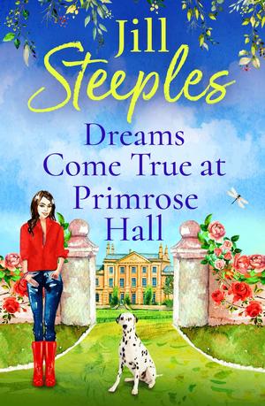 Dreams Come True at Primrose Hall by Jill Steeples