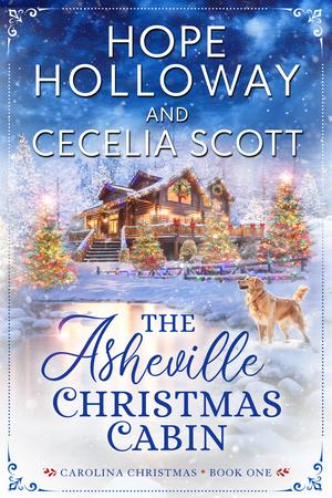 The Asheville Christmas Cabin by Hope Holloway, Cecelia Scott
