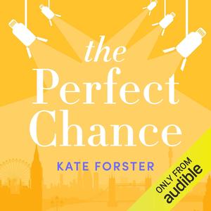 The Perfect Chance by Kate Forster