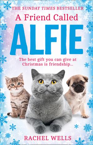 A Friend Called Alfie by Rachel Wells