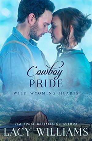 Cowboy Pride (Wild Wyoming Hearts #3)