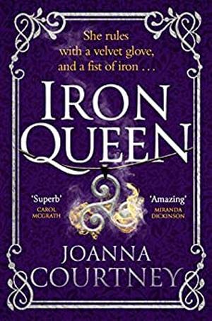 Iron Queen (Shakespeare’s Queens #3)