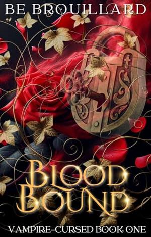 Blood Bound by B.E. Brouillard