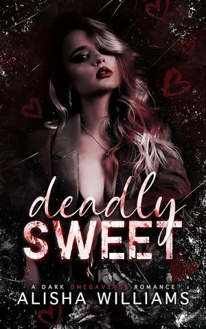 Deadly Sweet by Alisha Williams