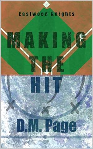 Making The Hit by D.M. Page