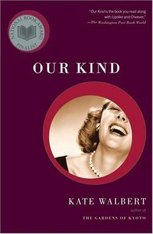 Our Kind by Kate Walbert