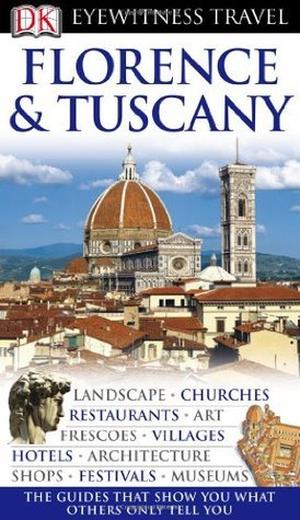 Florence and Tuscany (Eyewitness Travel Guides #1)