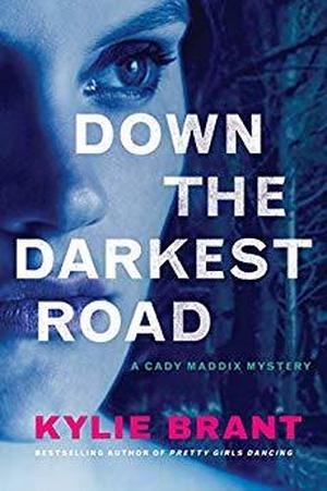 Down the Darkest Road (Cady Maddix Mystery #2)