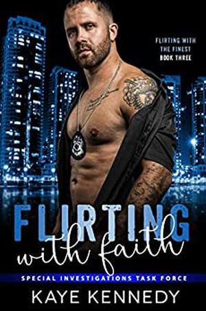 Flirting with Faith by Kaye Kennedy