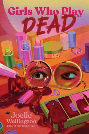 Girls Who Play Dead by Joelle Wellington