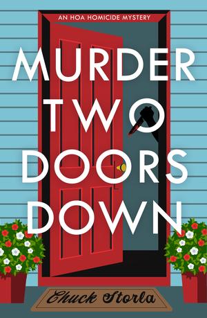 Murder Two Doors Down by Chuck Storla