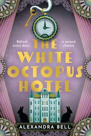 The White Octopus Hotel by Alexandra Bell