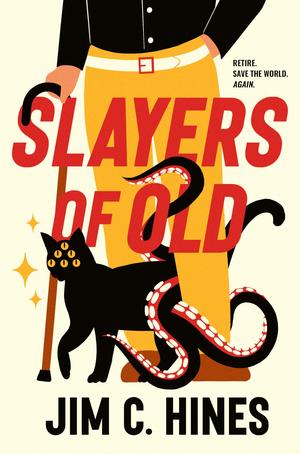 Slayers of Old by Jim C. Hines