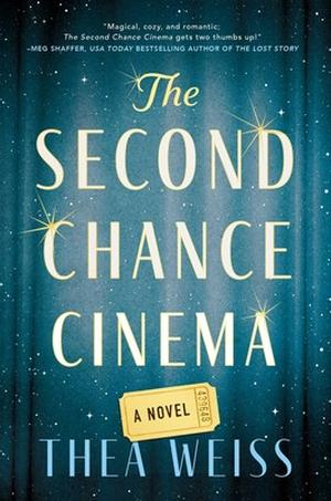 The Second Chance Cinema by Thea Weiss