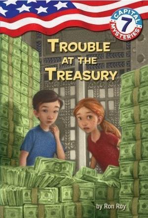 Trouble at the Treasury by Ron Roy