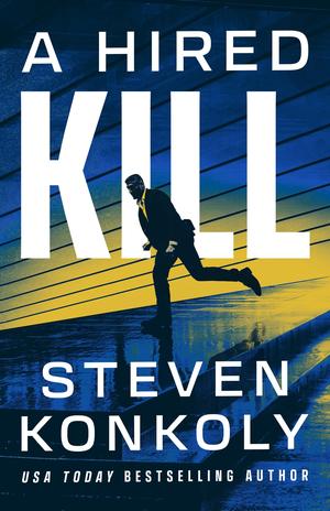 A Hired Kill by Steven Konkoly