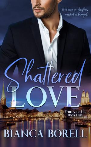 Shattered Love by Bianca Borell