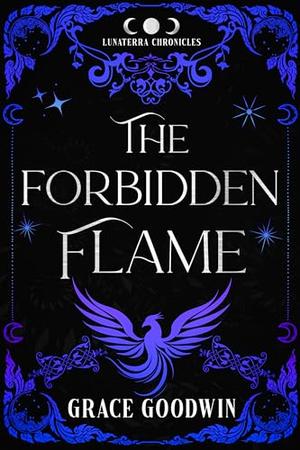 The Forbidden Flame (The Lunaterra Chronicles #1)