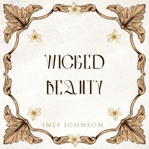 Wicked Beauty by Ines Johnson, Kyo Sija