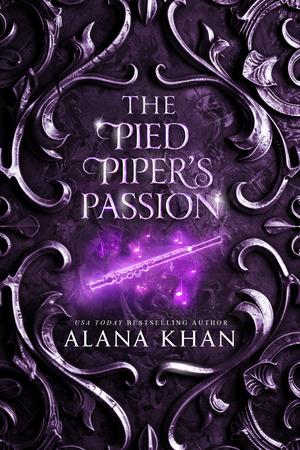 The Pied Piper's Passion by Alana Khan