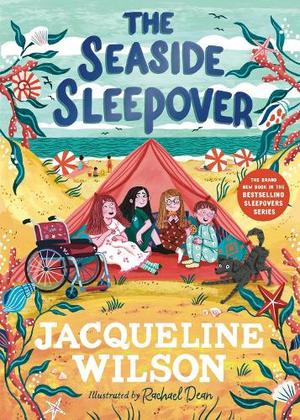 The Seaside Sleepover by Jacqueline Wilson, Rachael Dean